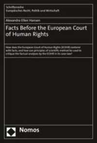 Facts Before the European Court of Human Rights (Schriftenreihe Europäisches Recht, Politik und Wirtschaft 402) （2022. 201 S. 227 mm）