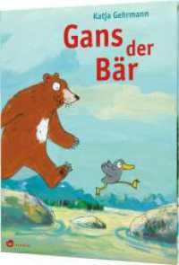 Gans der Bär （7. Aufl. 2013. 48 S. m. zahlr. bunten Bild. 291.00 mm）
