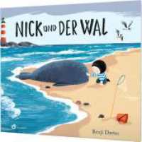 Nick und der Wal : Ein Bilderbuch für Enkel und Großeltern （13. Aufl. 2014. 32 S. m. zahlr. bunten Bild. 251.00 x 284.00 mm）