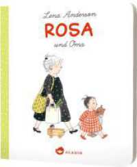 Rosa und Oma : Ein Pappbilderbuch für Enkel und Großeltern (Rosa) （4. Aufl. 2014. 28 S. 179.00 mm）