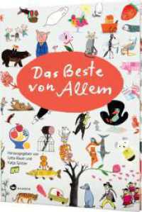 Das Beste von Allem （2. Aufl. 2015. 112 S. m. zahlr. bunten Bild. 276.00 mm）