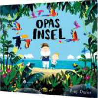 Opas Insel : Tröstendes Kinderbuch zum Umgang mit Verlust und Trauer （8. Aufl. 2016. 32 S. m. zahlr. bunten Bild. 251.00 x 284.00 mm）