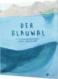 Der Blauwal : Bilderbuch. Tiere entdecken und kennenlernen （6. Aufl. 48 S. m. zahlr. bunten Bild. 298.00 mm）