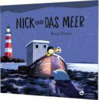 Nick und das Meer : Bilderbuchreihe für abenteuerlustige Jungs （4. Aufl. 2017. 32 S. m. zahlr. bunten Bild. 251.00 x 284.00 mm）