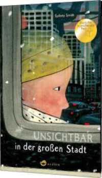 Unsichtbar in der großen Stadt : Gewinner Deutscher Jugendliteraturpreis 2021 in der Kategorie Bilderbuch （6. Aufl. 2020. 40 S. 286.00 mm）