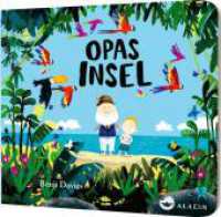 Opas Insel : Pappbilderbuch ab 18 Monaten （2. Aufl. 2021. 32 S. 168.00 x 190.00 mm）