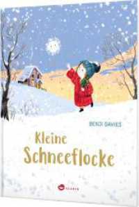 Kleine Schneeflocke : Zauberhaftes Bilderbuch zu Weihnachten （4. Aufl. 2021. 32 S. 311.00 mm）