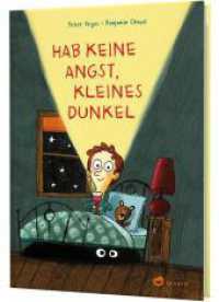 Hab keine Angst, kleines Dunkel : Lustiges Bilderbuch gegen Angst im Dunkeln （Auflage. 2022. 36 S. 286.00 mm）