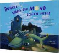 Dunkel war's, der Mond schien helle : Das berühmte Kindergedicht weitergedichtet （7. Aufl. 2023. 40 S. 231.00 x 291.00 mm）