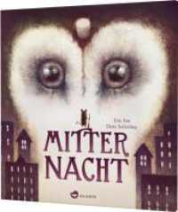 Mitternacht : Bilderbuch über die Freude am Teilen ab 4 Jahren （Auflage. 2023. 48 S. 260.00 mm）