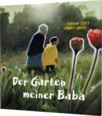 Der Garten meiner Baba : Herzerwärmende Geschichte über Oma & Enkel （Auflage. 2023. 40 S. 247.00 mm）
