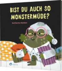 Bist du auch so monstermüde? : Witziges Einschlaf-Bilderbuch zum Mitmachen （Auflage. 2024. 44 S. 266.00 mm）