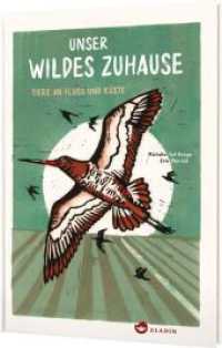 Unser wildes Zuhause : Tiere an Fluss und Küste | Einzigartige Tier-Porträts （Auflage. 2024. 88 S. 301.00 mm）