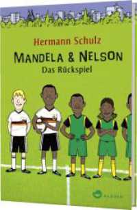 Mandela & Nelson - Das Rückspiel (Mandela und Nelson 2) （Auflage. 2013. 160 S. 210.00 mm）
