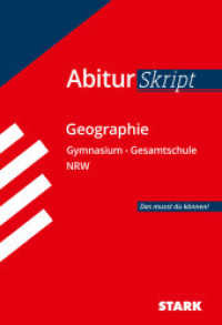 STARK Geographie - AbiturSkript NRW : Das musst du können! Gymnasium/Gesamtschule (Skripte / Abi - Auf einen Blick!) （2017. 96 S. m. Abb., Ktn. 190 mm）