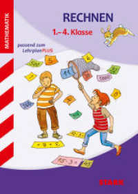 STARK Rechnen 1. bis 4. Klasse - Training Grundschule - Grundwissen, Aufgaben und Lösungen : Passend zum LehrplanPlus (Grundschule Training) （2017. 214 S. m. farb. Illustr. 298 mm）