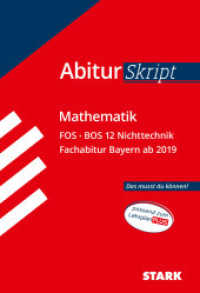 AbiturSkript Mathematik FOS BOS 12 Nichttechnik, Fachabitur Bayern ab 2019 (Skripte / Abi - Auf einen Blick!) （2019. 96 S. 190 mm）