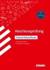 STARK Industriekaufmann/-frau - Abschlussprüfung - Prüfungsvorbereitung : Musterprüfungen + Ausführliche Lösungen, inkl. Formelsammlung (Abschlussprüfungen Ausbildung) （230 S. 297 mm）