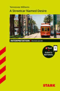 STARK Tennessee Williams: A Streetcar Named Desire - Englisch - Interpretationen, m. 1 Buch, m. 1 Beilage : Mit Online-Zugang (Interpretationen) （2. Aufl. 2018. 77 S. 190 mm）