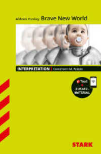 STARK Aldous Huxley: Brave New World - Englisch - Interpretationen, m. 1 Buch, m. 1 Beilage : Mit Online-Zugang (Interpretationen) （2. Aufl. 104 S. 190 mm）