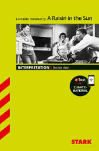STARK Interpretationen Englisch - Lorraine Hansberry: A Raisin in the Sun, m. 1 Buch, m. 1 Beilage : Mit Online-Zugang (Interpretationen Englisch) （2. Auflage. 71 S. 19.2 cm）
