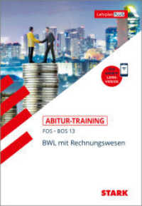 STARK BWL mit Rechnungswesen 13. Klasse - Abitur-Training FOS/BOS : Lehrplan PLUS. Gut erklärt: Lernvideos (Training) （1. Auflage. 2019. 128 S. 236 mm）