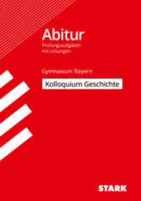 Abitur 2020 - Kolloquium Geschichte, Gymnasium Bayern (Abitur-Prüfungen) （1. Auflage. 2020. 168 S. 206 mm）
