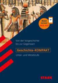 STARK Geschichte Unter- und Mittelstufe - KOMPAKT (Wissen-KOMPAKT / Auf einen Blick!) （1. Auflage. 2021. 168 S. 165 mm）