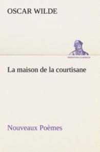 La maison de la courtisane Nouveaux Poèmes
