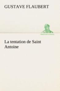 La tentation de Saint Antoine （2012. 176 S. 203 mm）