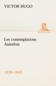 Les contemplations Autrefois, 1830-1843
