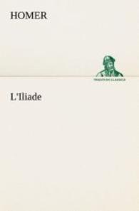 L'Iliade （2012. 368 S. 203 mm）