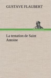 La tentation de Saint Antoine （2012. 176 S. 203 mm）
