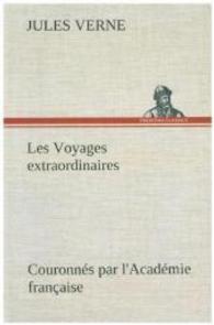 Les Voyages extraordinaires Couronnés par l'Académie française
