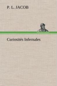 Curiosités Infernales （2012. 264 S. 203 mm）
