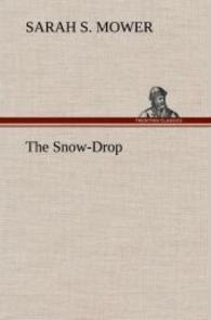 The Snow-Drop （2012. 96 S. 203 mm）