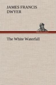 The White Waterfall （2012. 208 S. 203 mm）
