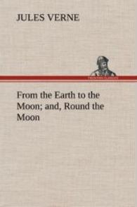From the Earth to the Moon; and, Round the Moon