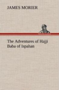 The Adventures of Hajji Baba of Ispahan （2012. 596 S. 203 mm）