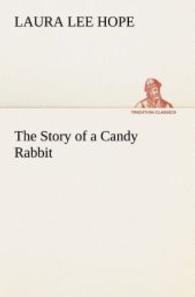 The Story of a Candy Rabbit (TREDITION CLASSICS .) （2012. 64 S. 203 mm）