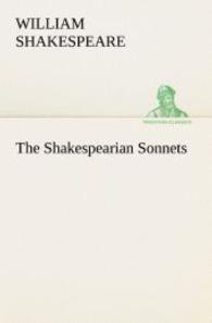 The Shakespearian Sonnets (TREDITION CLASSICS .) （2012. 80 S. 203 mm）
