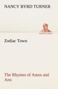 Zodiac Town The Rhymes of Amos and Ann (TREDITION CLASSICS .) （2012. 100 S. 203 mm）