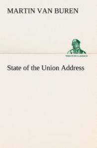State of the Union Address (TREDITION CLASSICS .) （2012. 120 S. 203 mm）