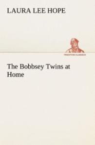The Bobbsey Twins at Home (TREDITION CLASSICS .) （2012. 152 S. 203 mm）