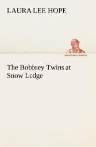 The Bobbsey Twins at Snow Lodge (TREDITION CLASSICS .) （2012. 140 S. 203 mm）