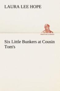 Six Little Bunkers at Cousin Tom's (TREDITION CLASSICS .) （2012. 160 S. 203 mm）