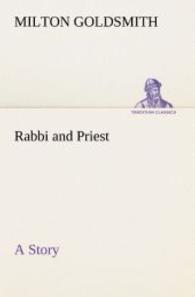 Rabbi and Priest A Story (TREDITION CLASSICS .) （2012. 272 S. 203 mm）