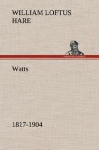 Watts (1817-1904) （2012. 56 S. 203 mm）