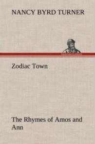 Zodiac Town The Rhymes of Amos and Ann （2012. 100 S. 203 mm）