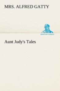Aunt Judy's Tales （2013. 144 S. 203 mm）